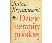 Dzieje literatury polskiej - Krzyanowski Julian